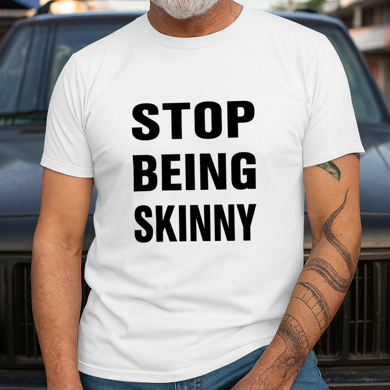 Stop Being Skinny Shirt