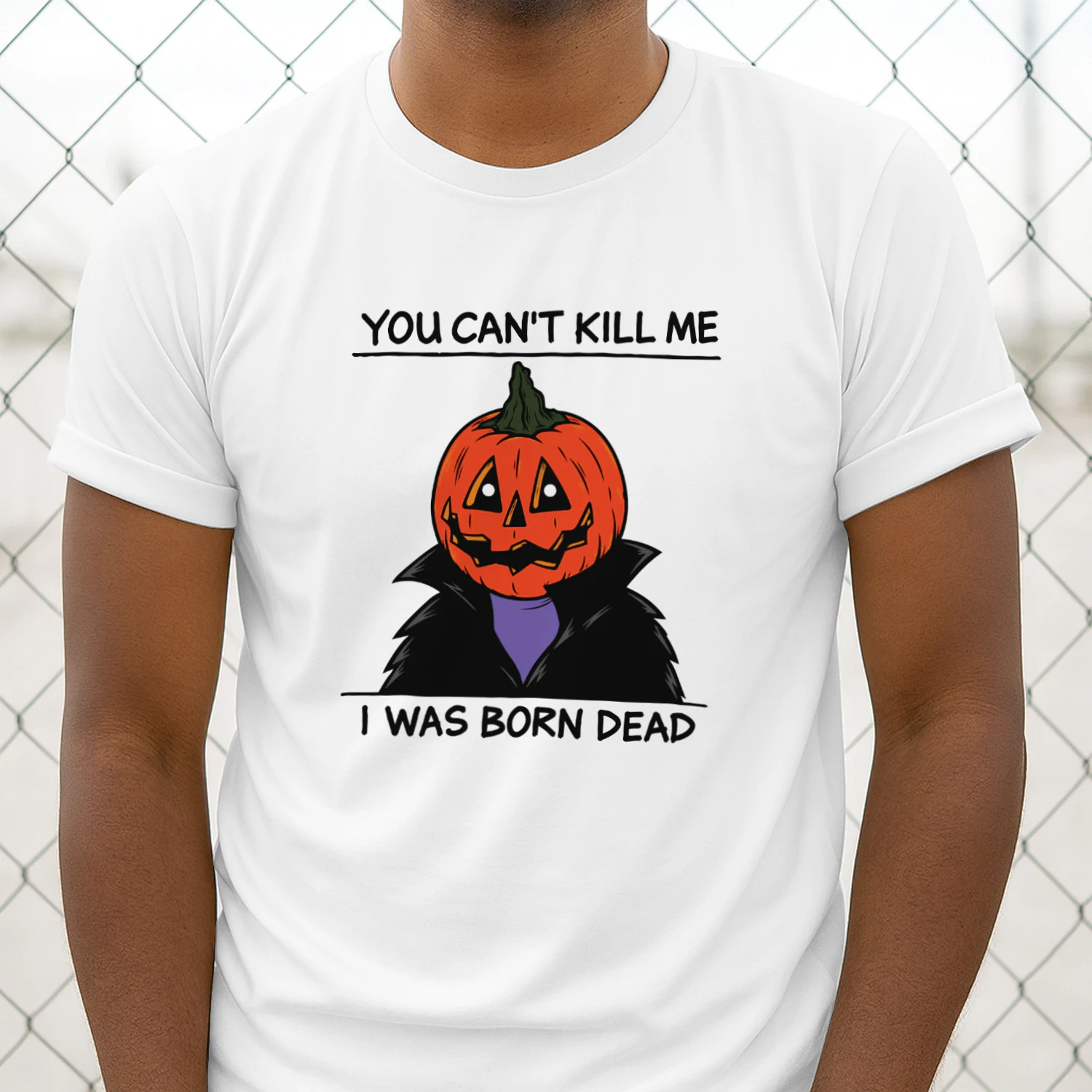 You Can’t Kill Me I Was Born Dead Pumpkin Halloween shirt