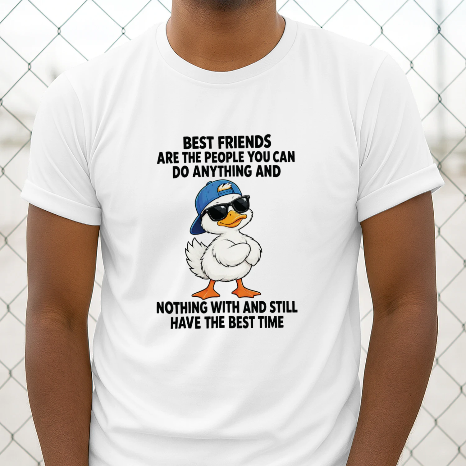Duck Best Friends Are the People You Can Do Anything and Nothing With and Still Have the Best Time T-shirt