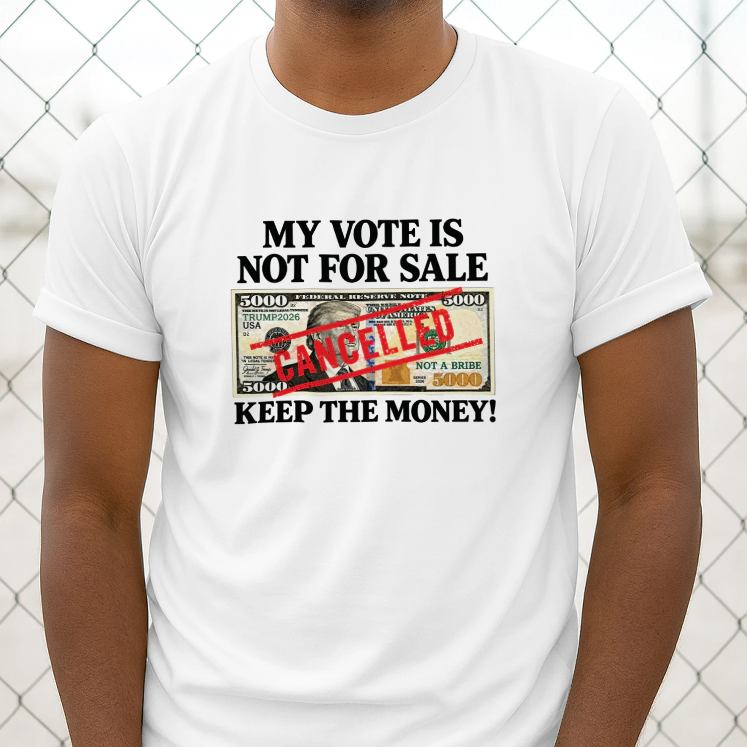 My Vote Is Not For Sale $5000 Keep The Money Shirt