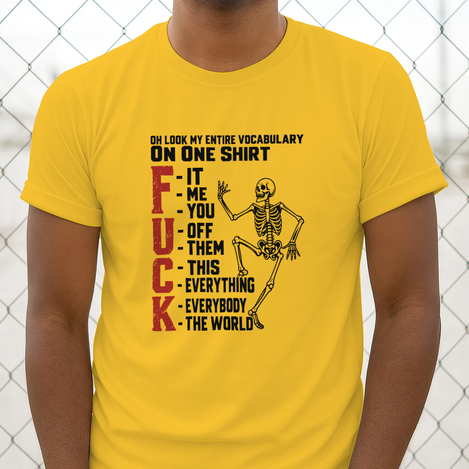 Skeleton Oh Look My Entire Vocabulary On One Shirt