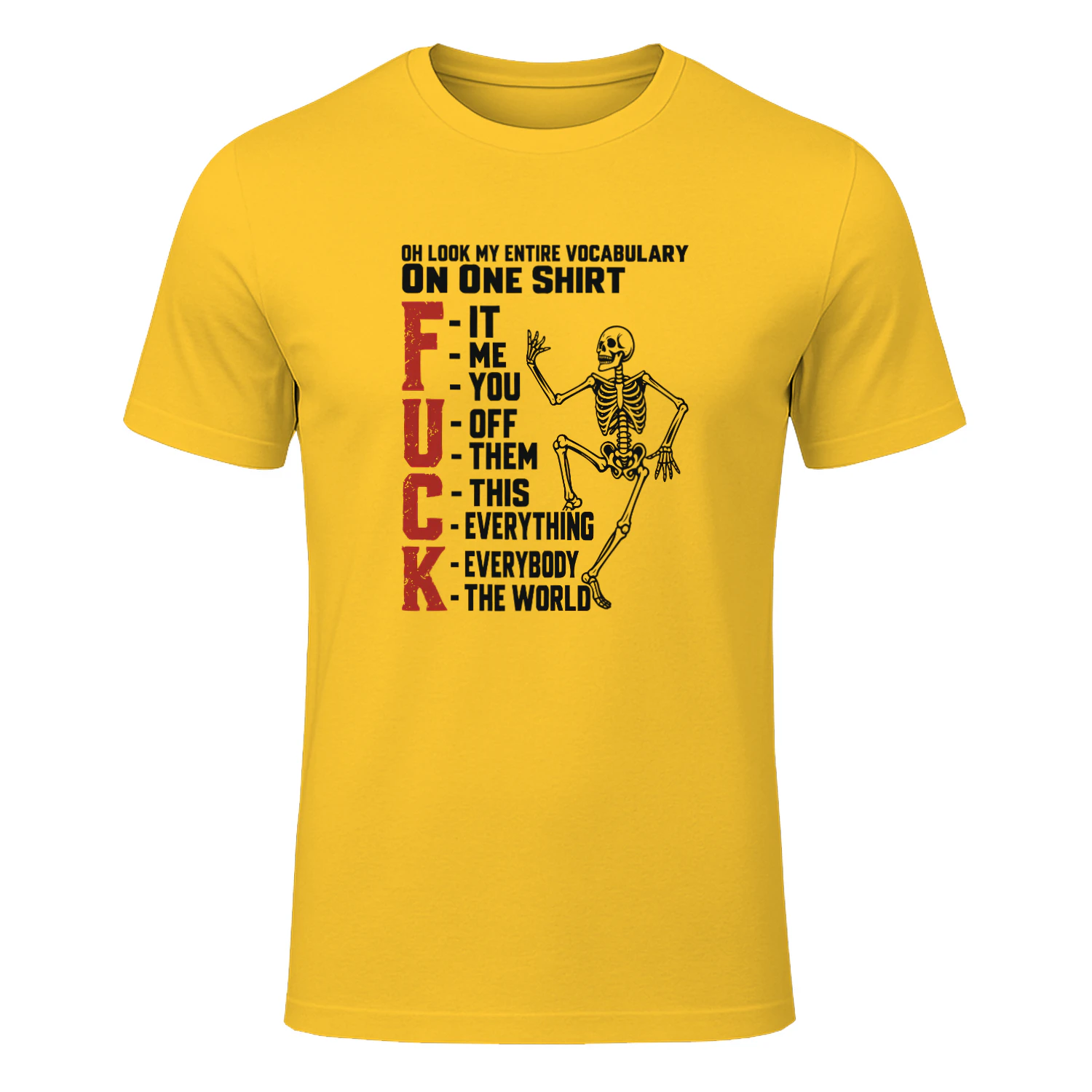 Skeleton Oh Look My Entire Vocabulary On One Shirt