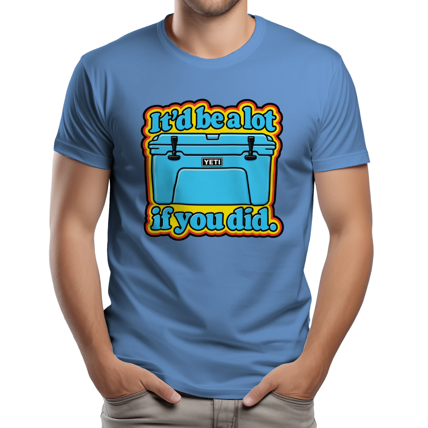 It’d be a lot if you did. T-Shirt