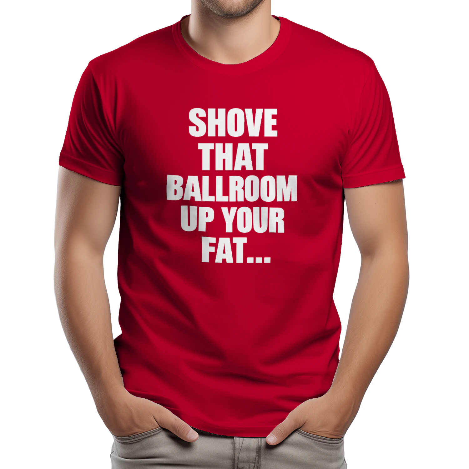 Shove That Ballroom Up Your Fat Ass Shirt