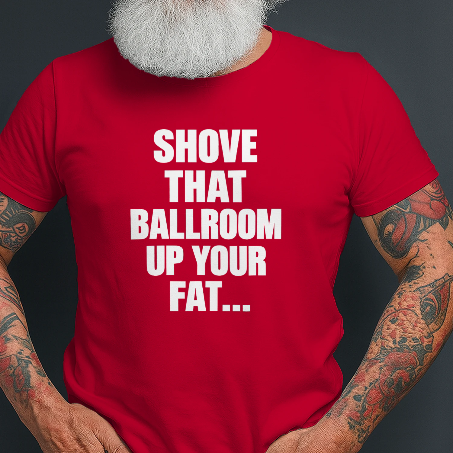 Shove That Ballroom Up Your Fat Ass Shirt