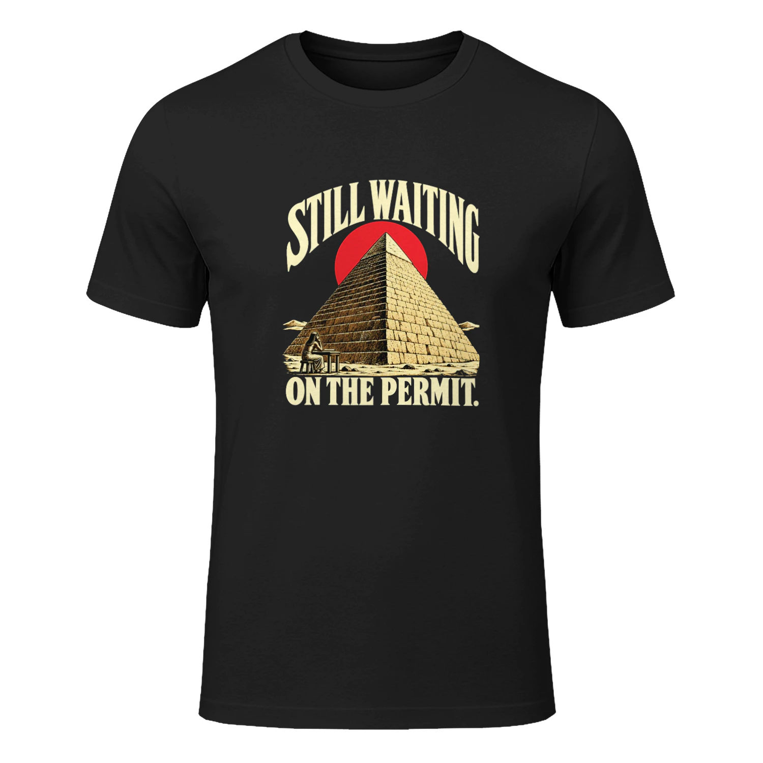 Still Waiting on the Permit pyramid construction shirt
