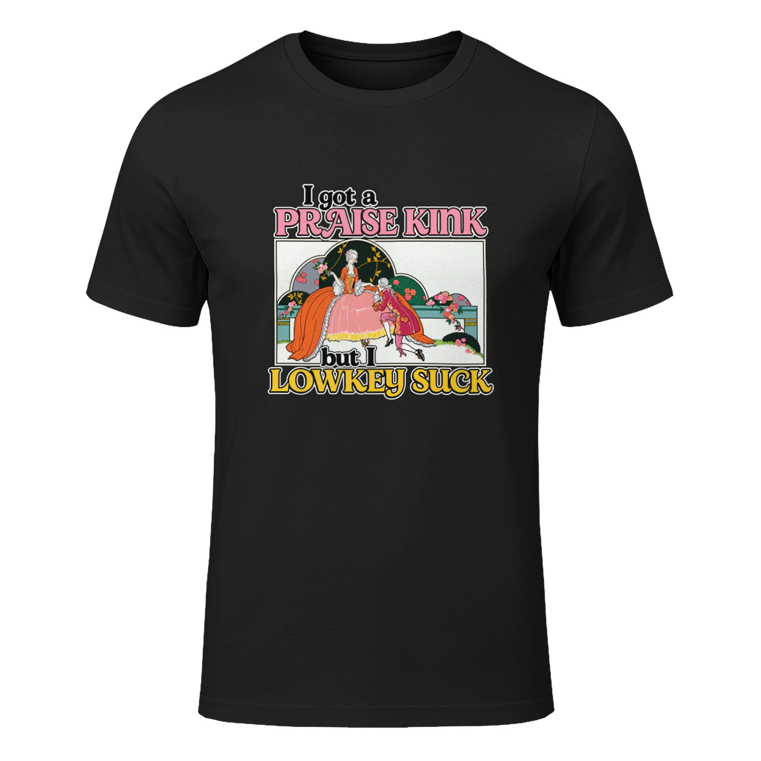 I Got A Praise Kink But I Lowkey Suck Shirt
