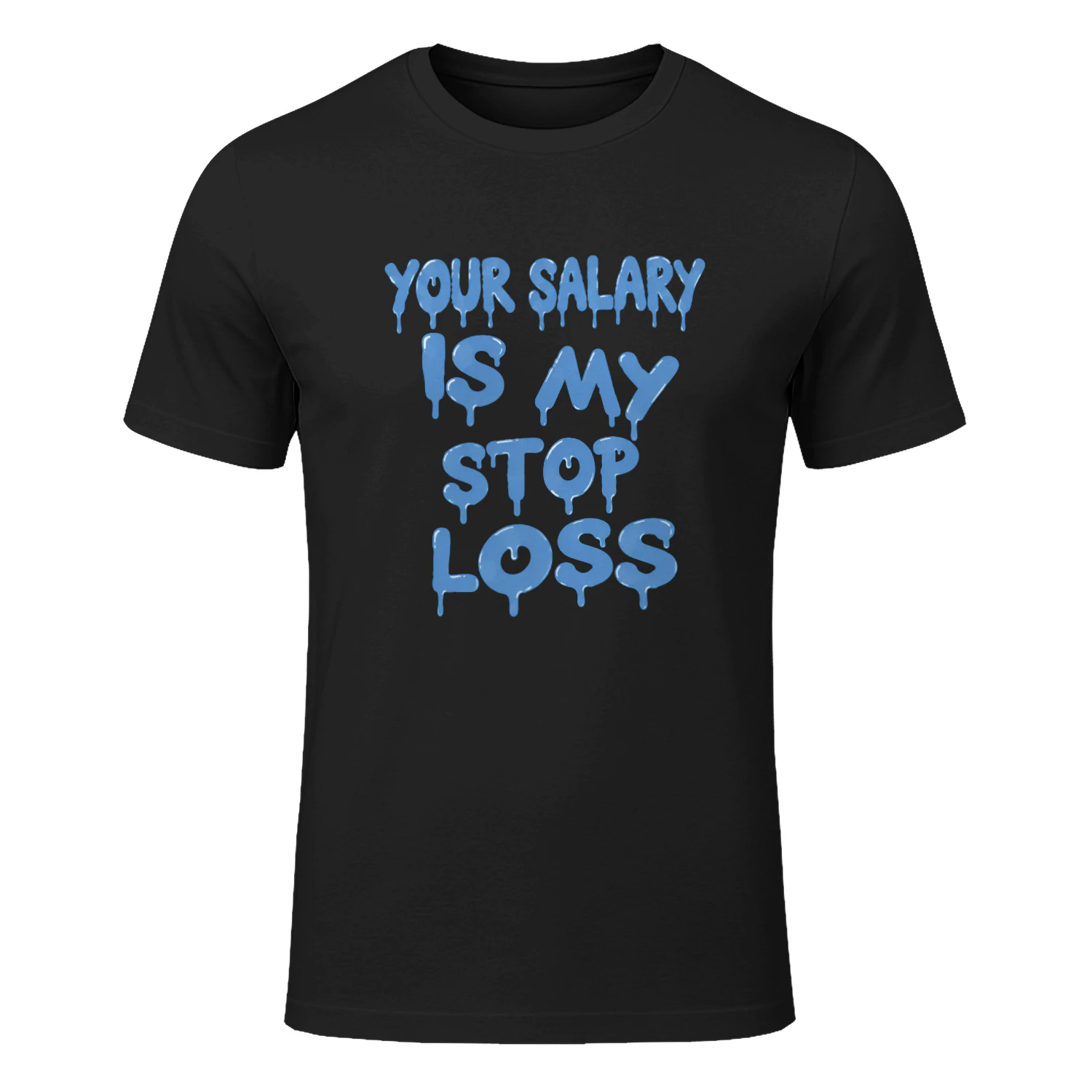 Your Salary Is My Stop Loss Shirt