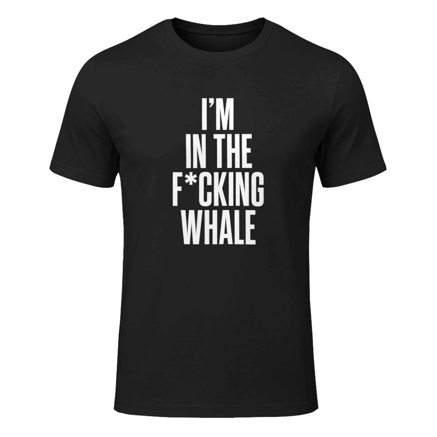 Im In The Fucking Whale Shirt