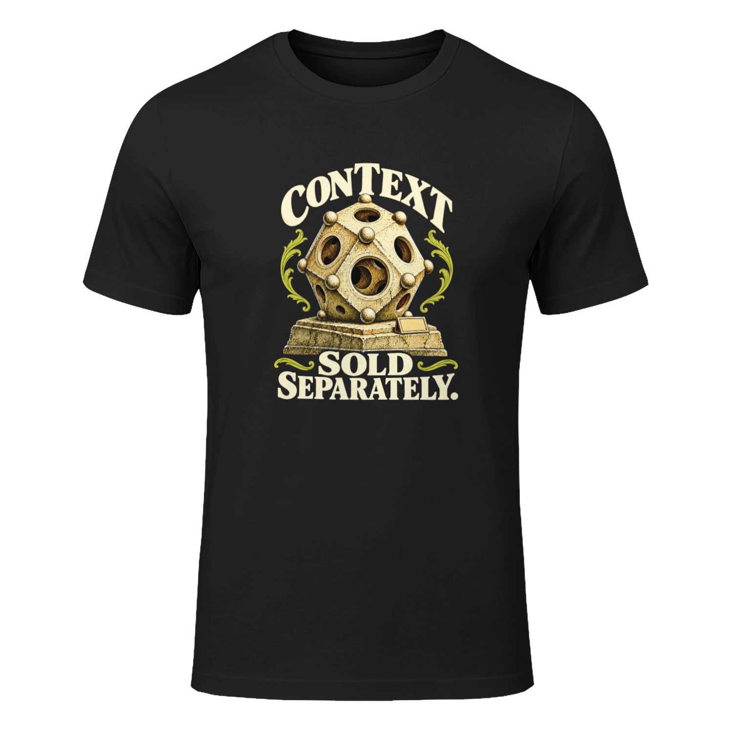 Context Sold Separately sarcastic humor T-shirt