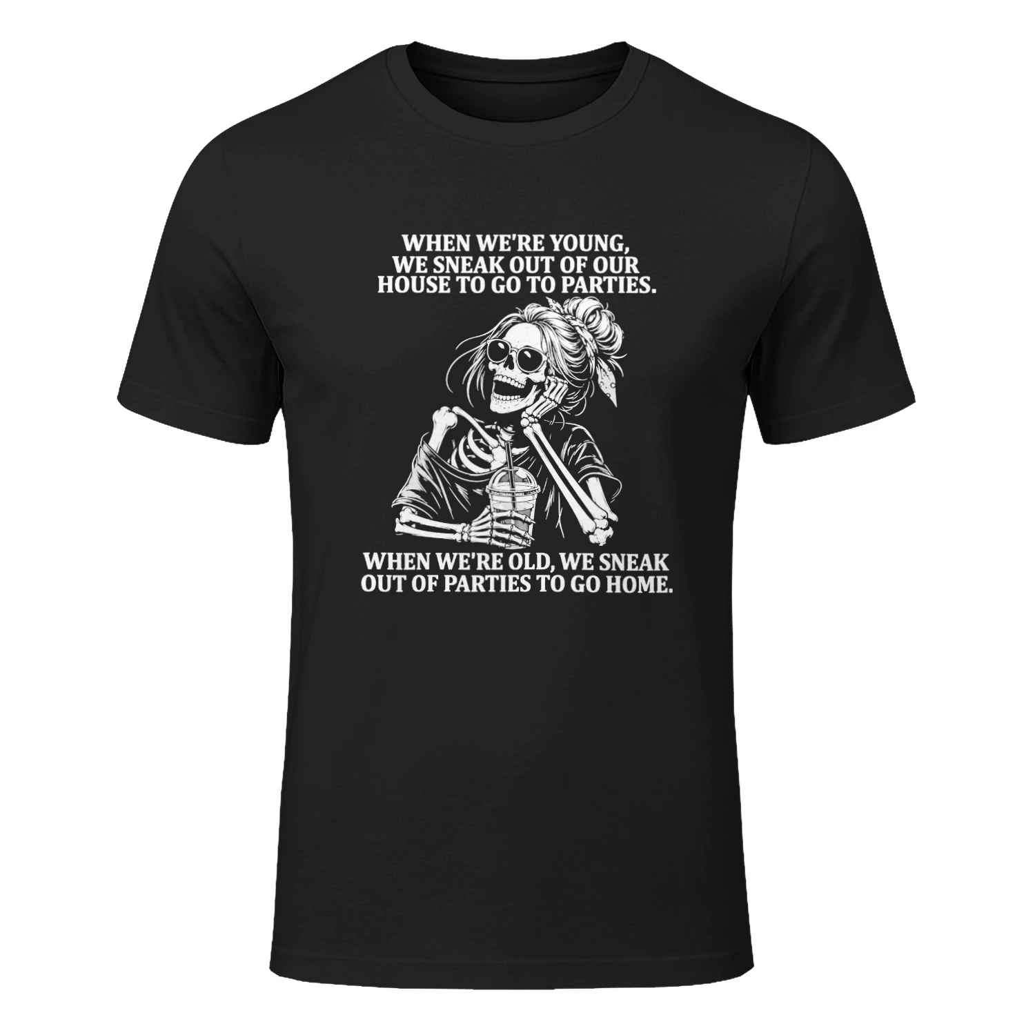 Skeleton Girl when we’re young we sneak out of your house to go to parties shirt