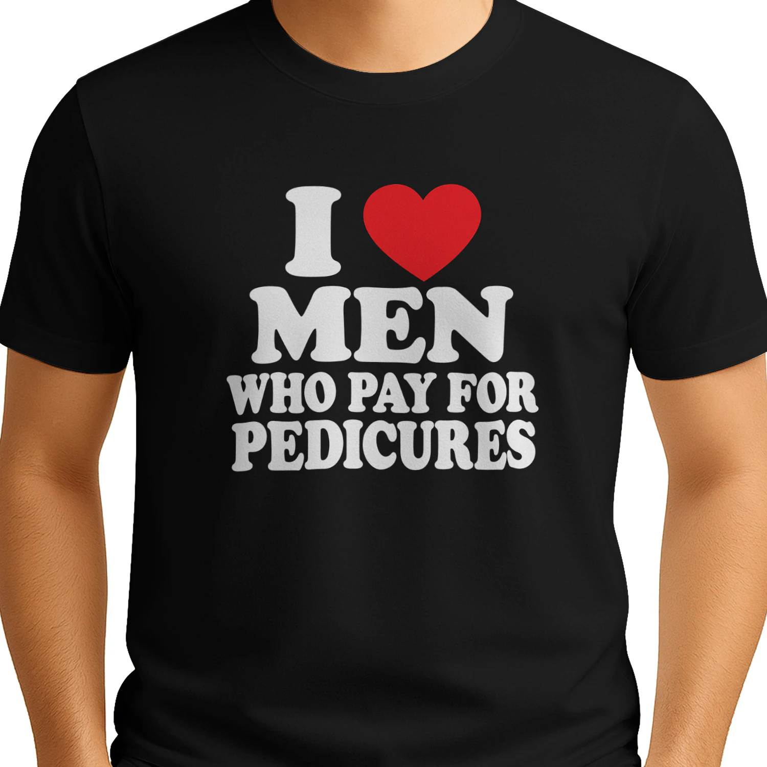 I Love Men Who Pay For Pedicures Shirt