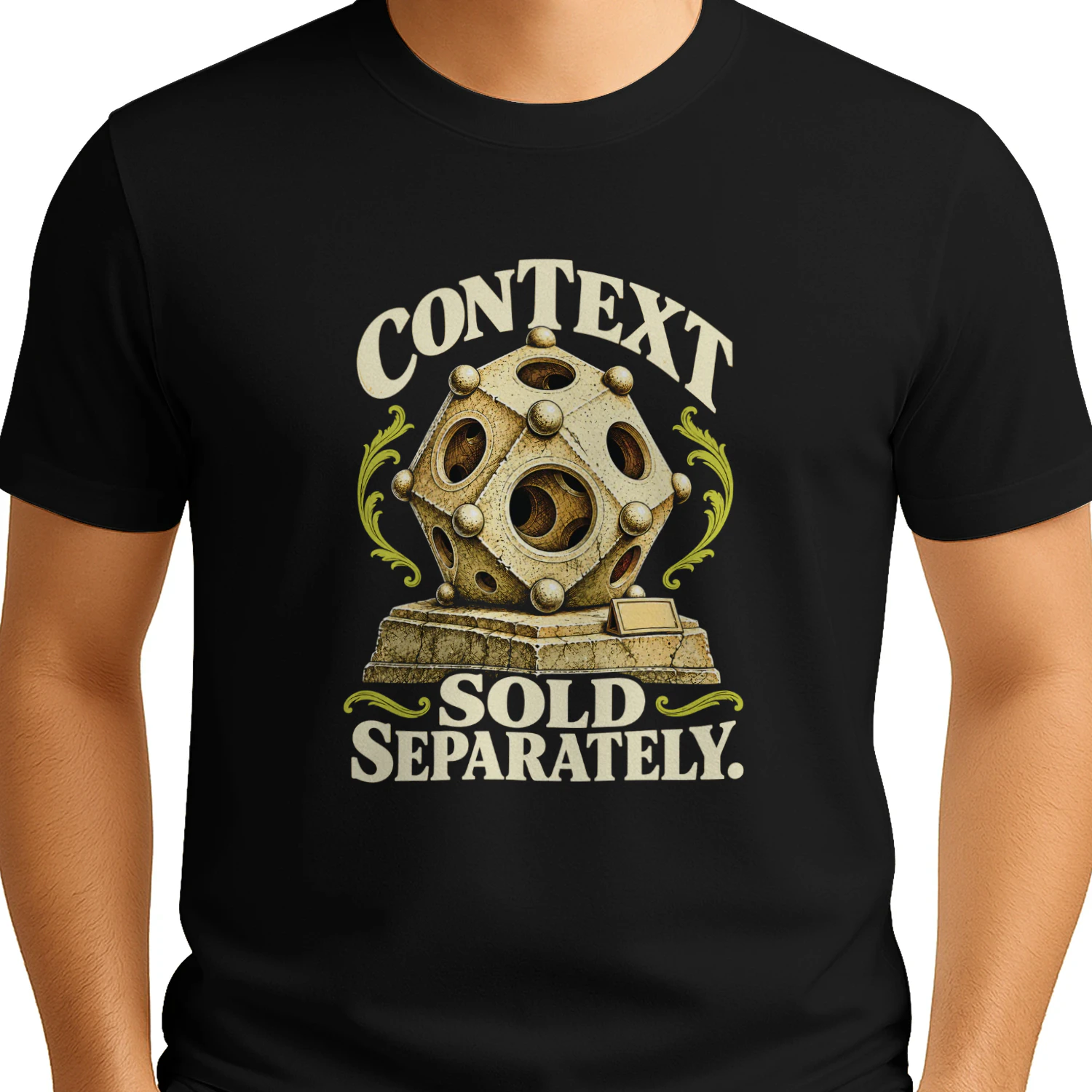 Context Sold Separately sarcastic humor T-shirt