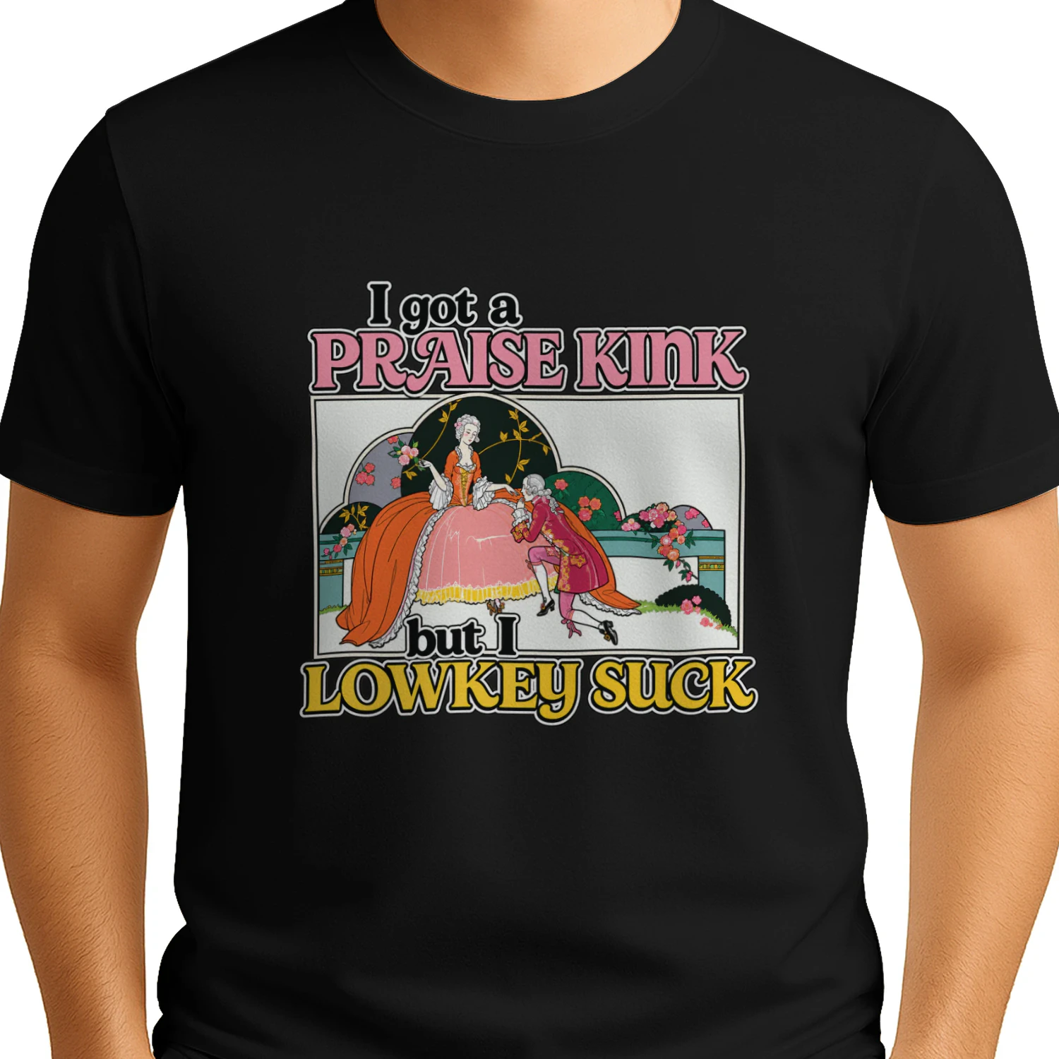 I Got A Praise Kink But I Lowkey Suck Shirt