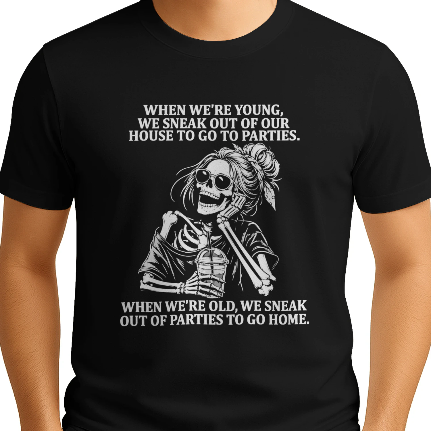 Skeleton Girl when we’re young we sneak out of your house to go to parties shirt