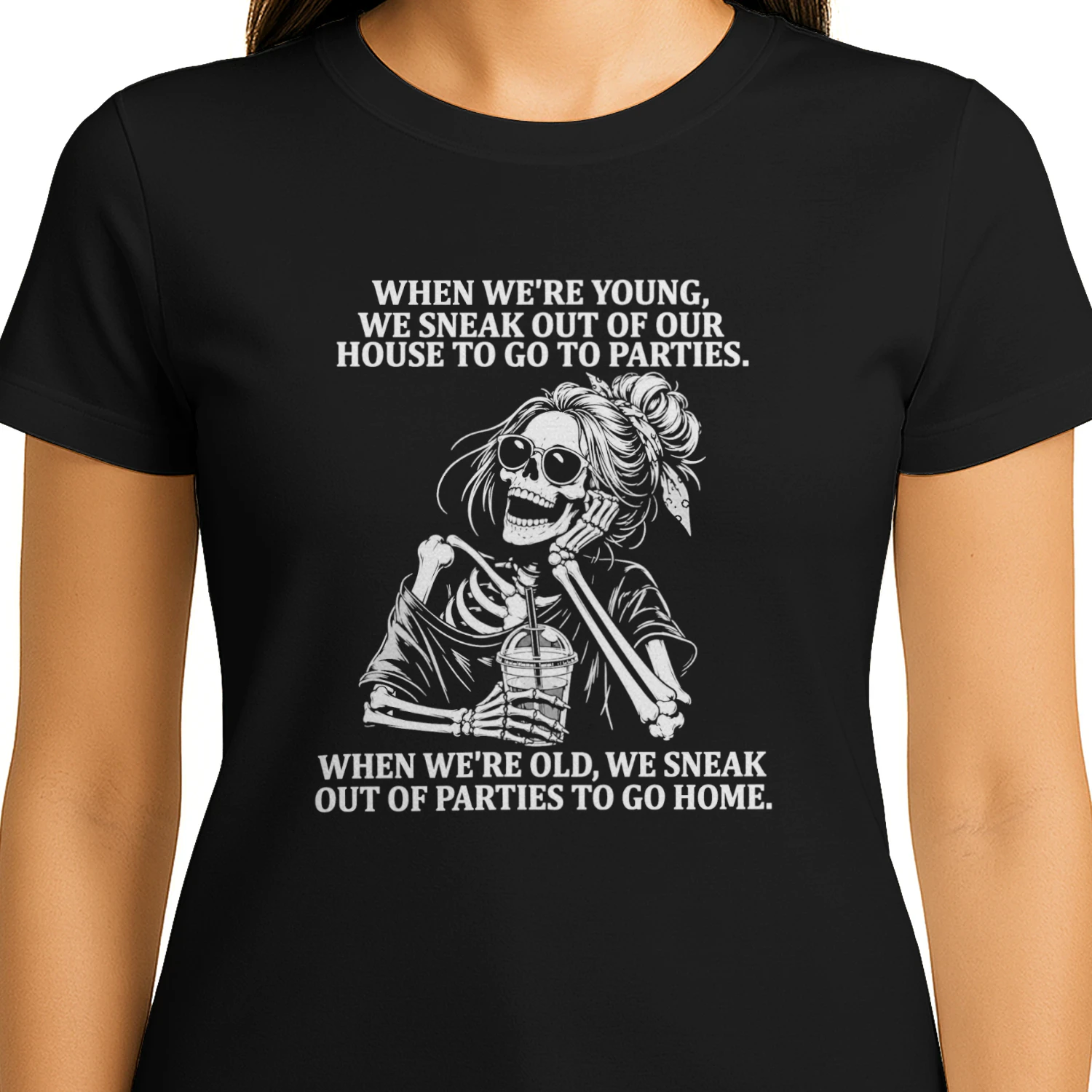 Skeleton Girl when we’re young we sneak out of your house to go to parties shirt
