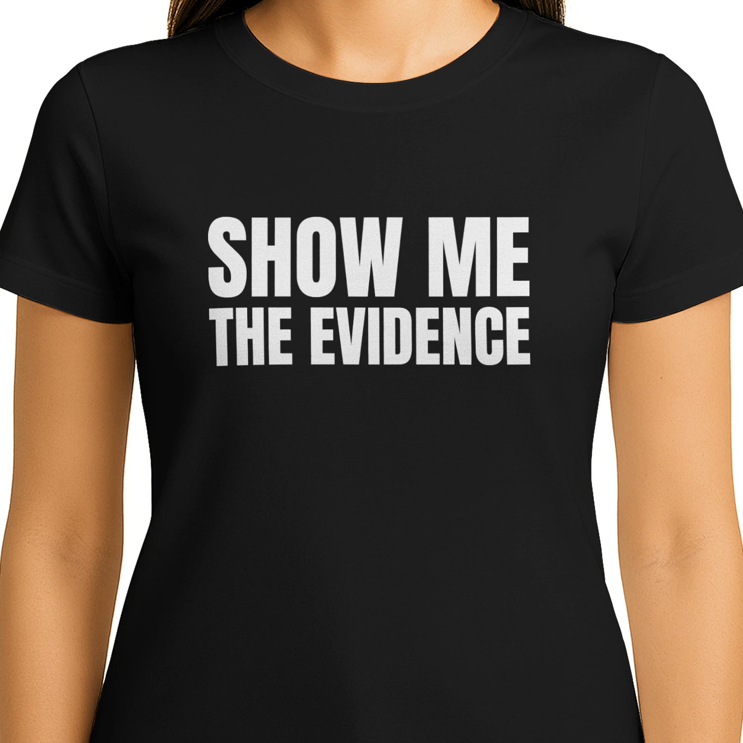 Show Me The Evidence Shirt