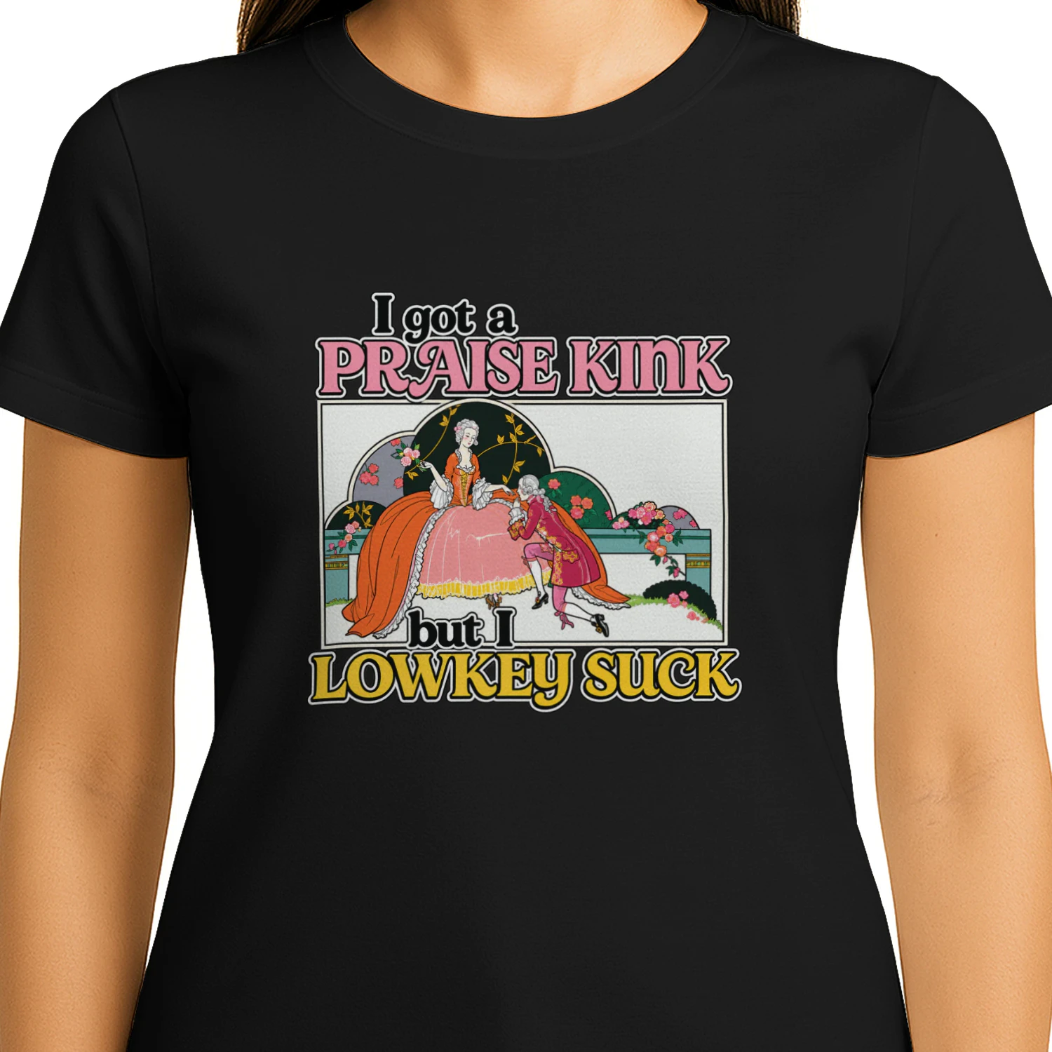 I Got A Praise Kink But I Lowkey Suck Shirt