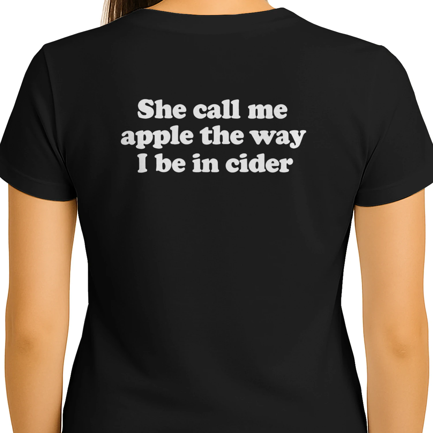 She Call Me Apple The Way I Be In Cider Shirt