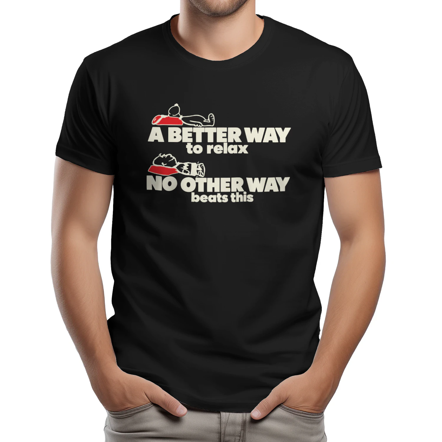 A Better Way To Relax No Other Way Beats This T-Shirt