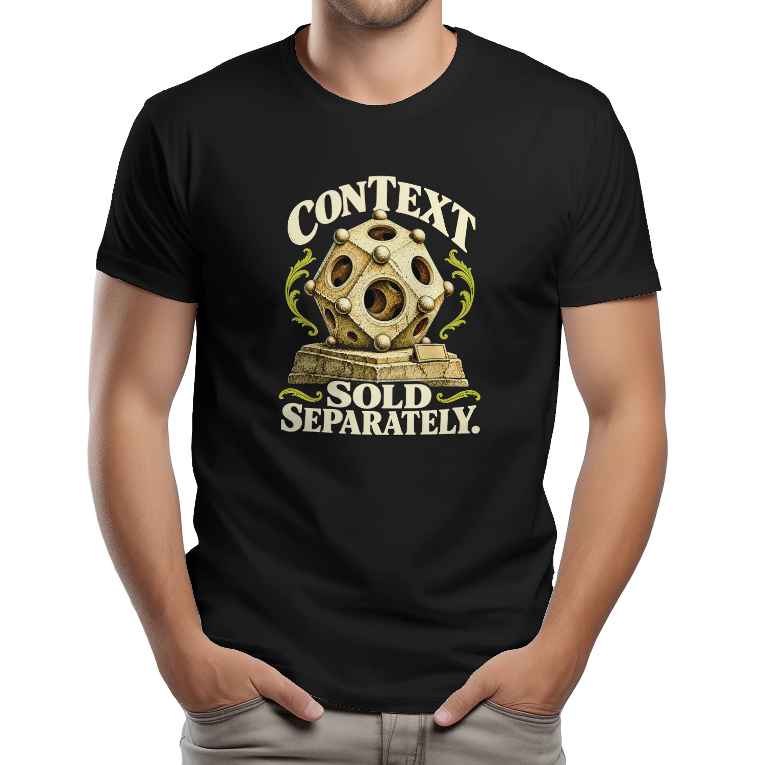 Context Sold Separately sarcastic humor T-shirt