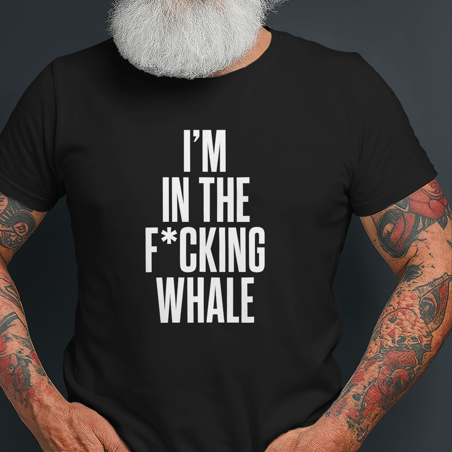 Im In The Fucking Whale Shirt