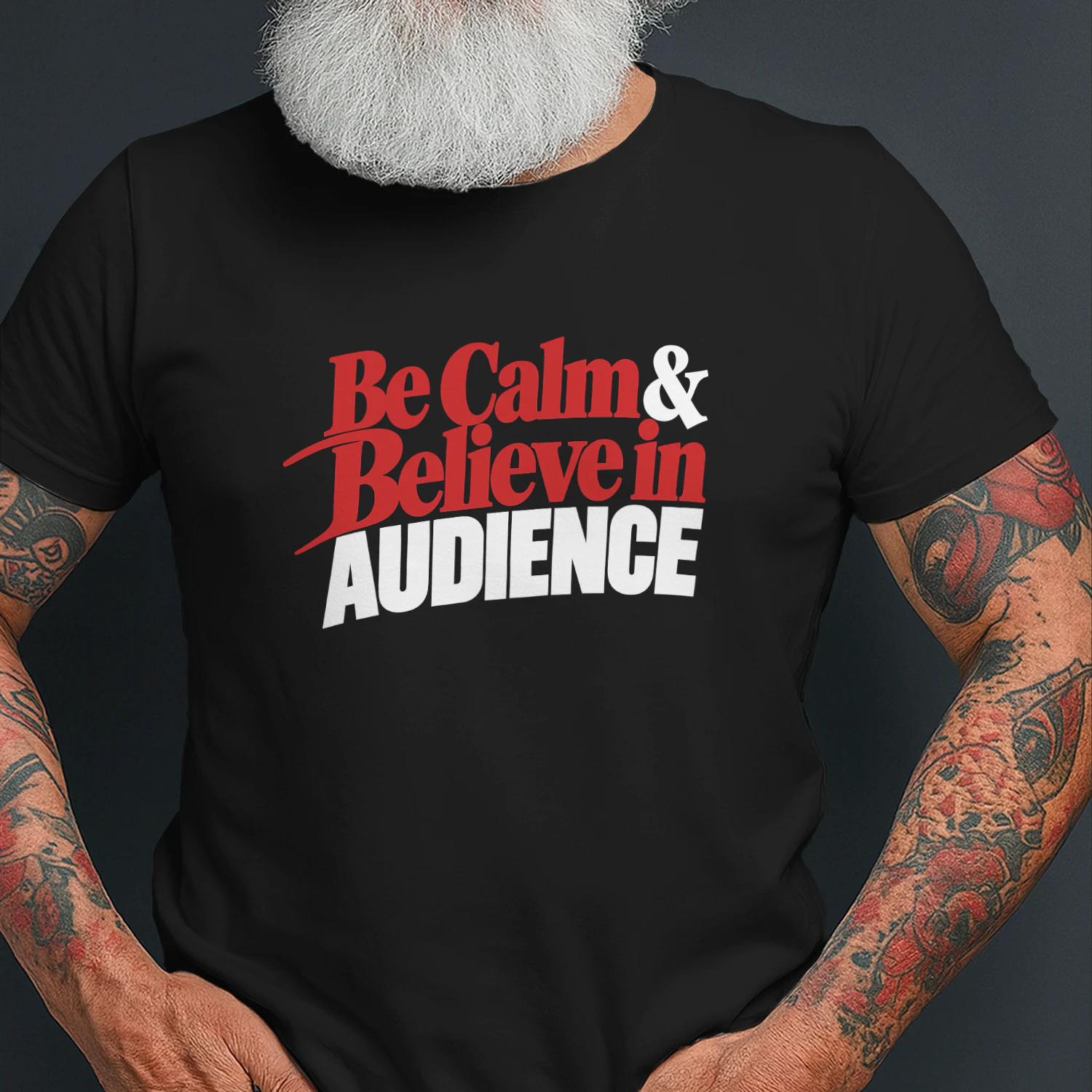 Be Calm And Believe in Audience Shirt
