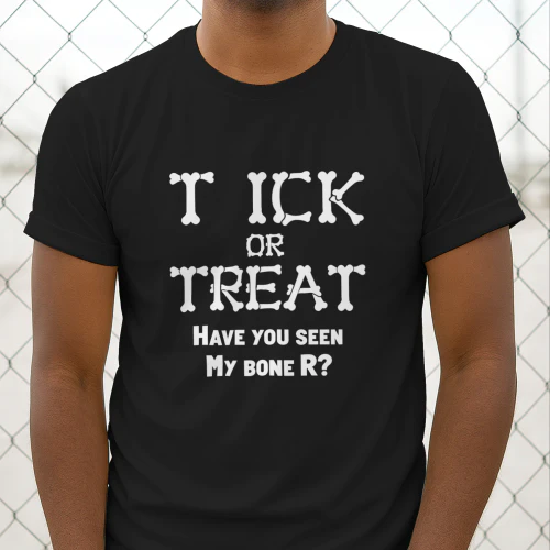 Trick Or Treat Have You Seen My Bone R Halloween 2026 Shirt