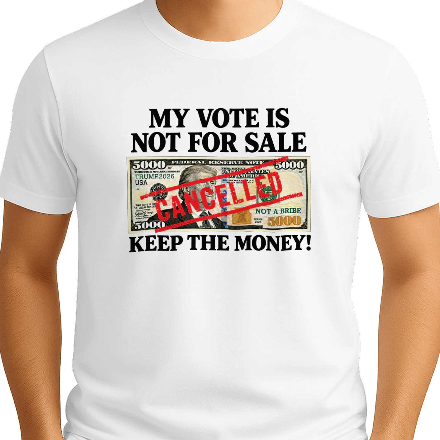 My Vote Is Not For Sale $5000 Keep The Money Shirt