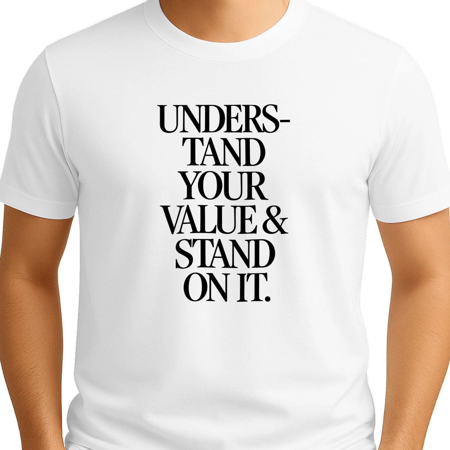 Understand Your Value and Stand on It shirt