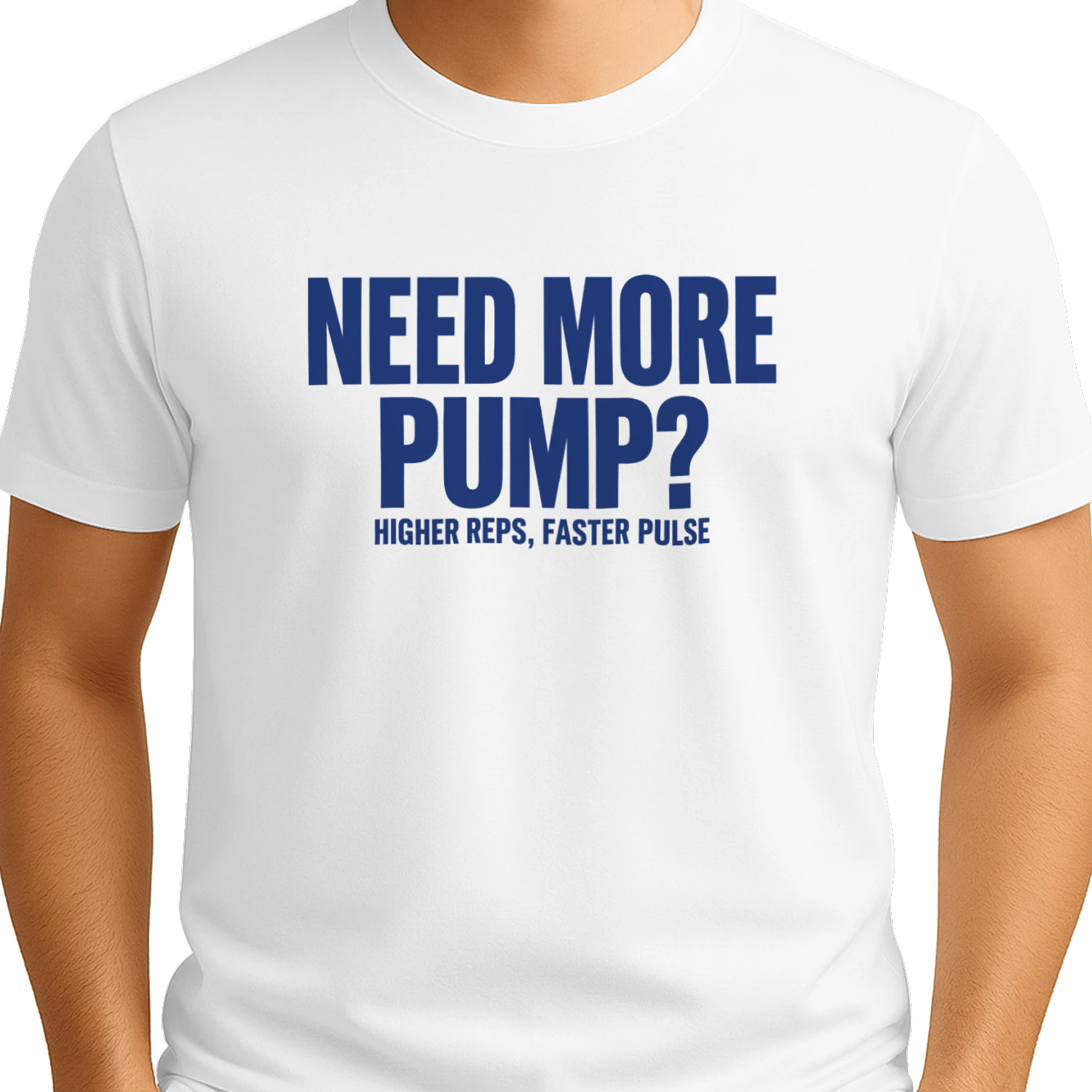 Need More Pump Higher Reps Faster Pulse 2026 Shirt