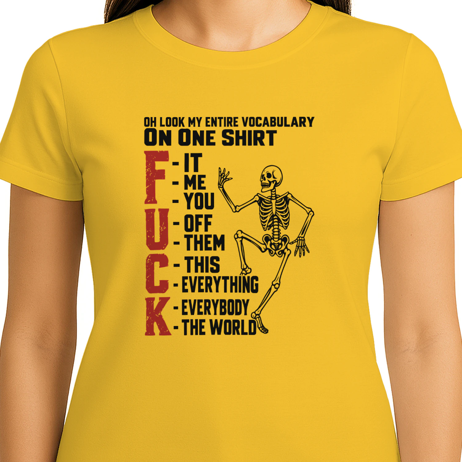 Skeleton Oh Look My Entire Vocabulary On One Shirt