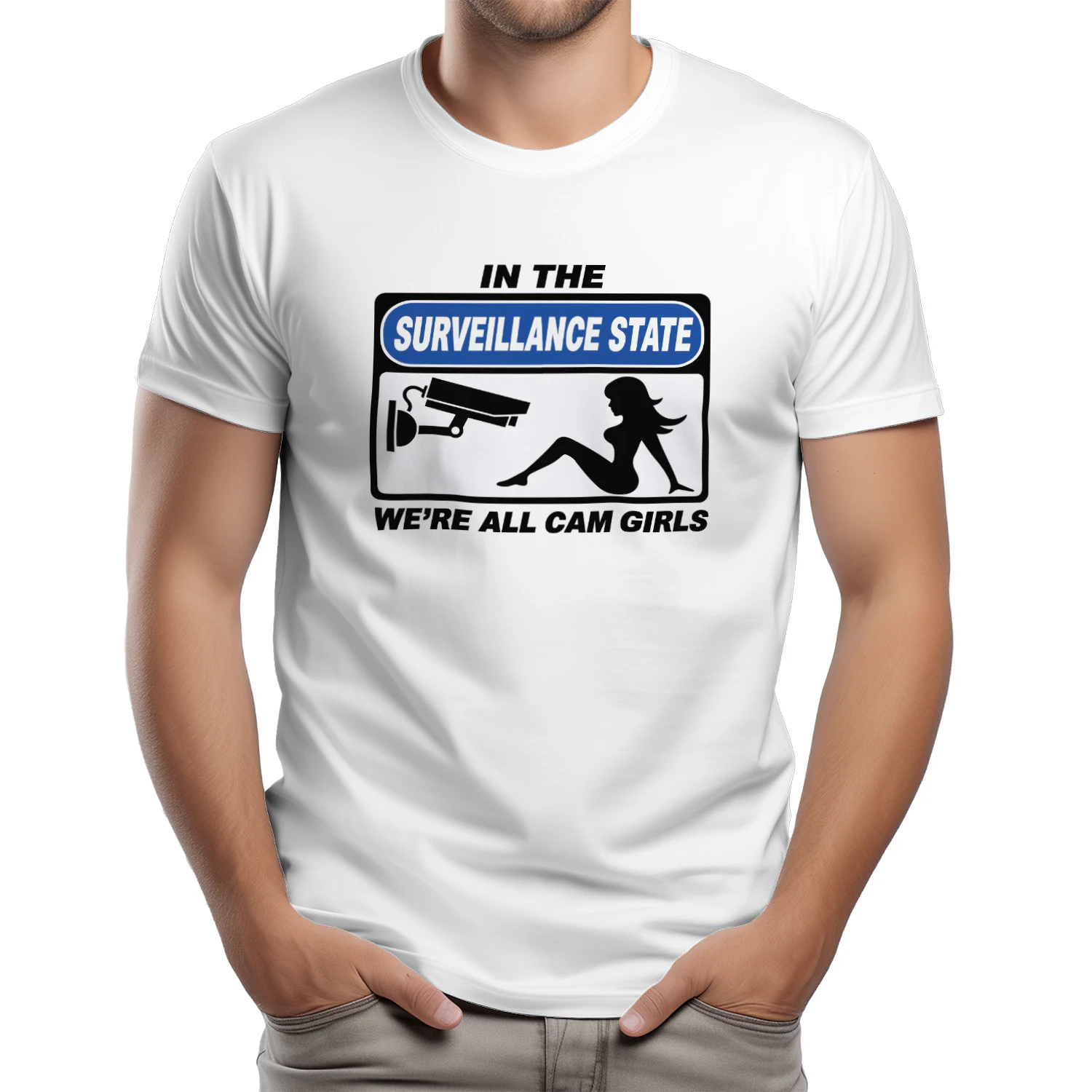 In The Surveillance State, We're All Cam Girls Shirt