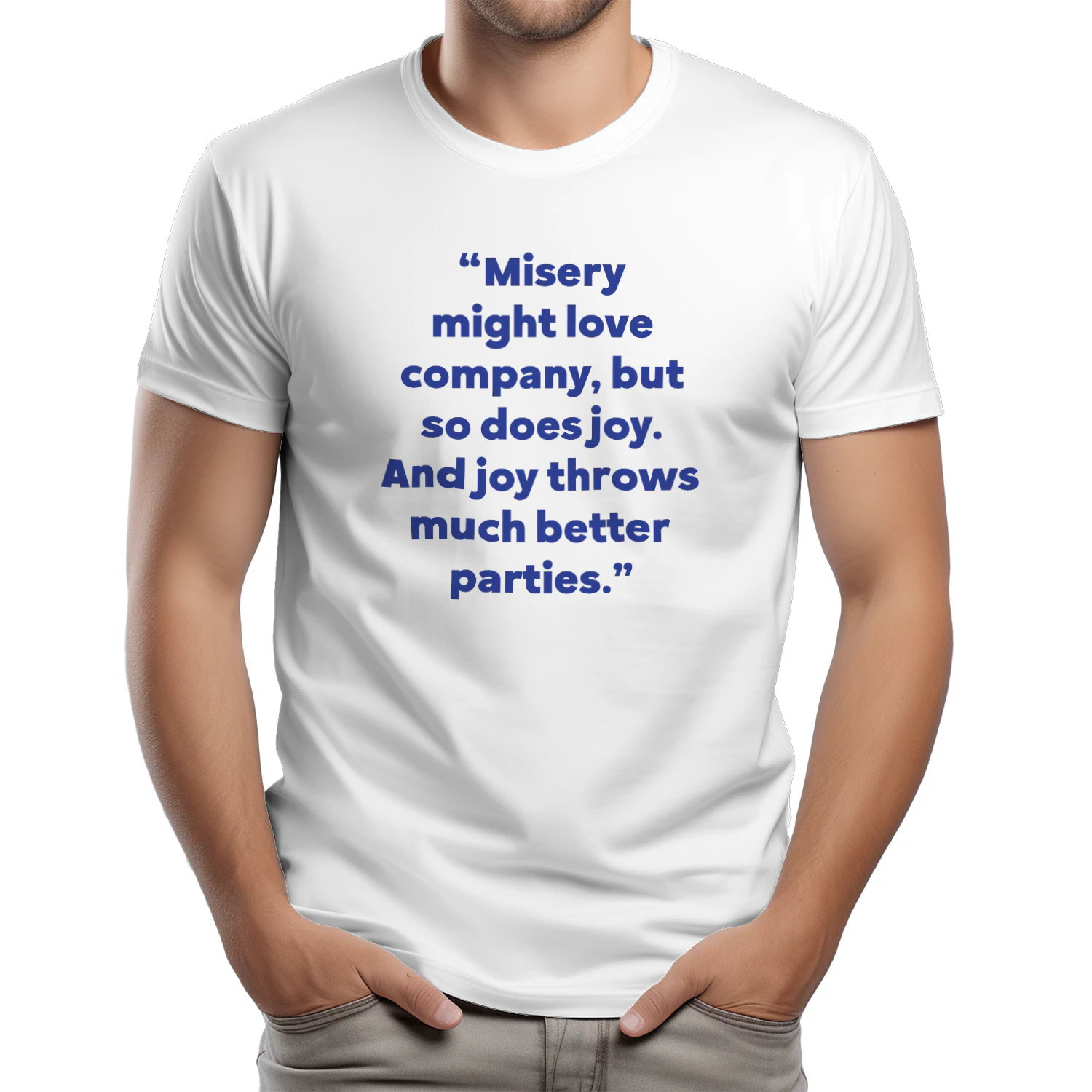 Misery Might Love Company but So Does Joy and Joy Throws Much Better Parties Shirt