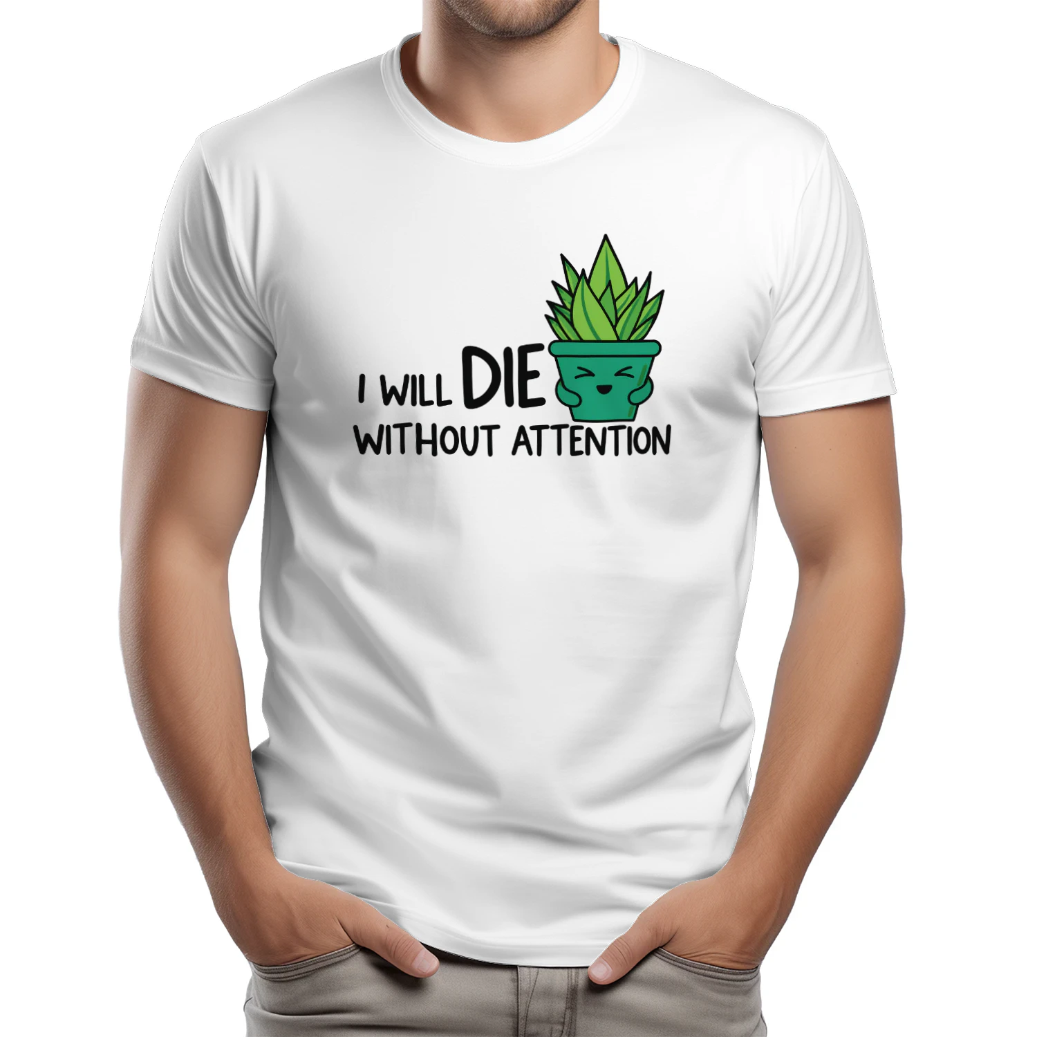 I Will Die Without Attention succulent shirt