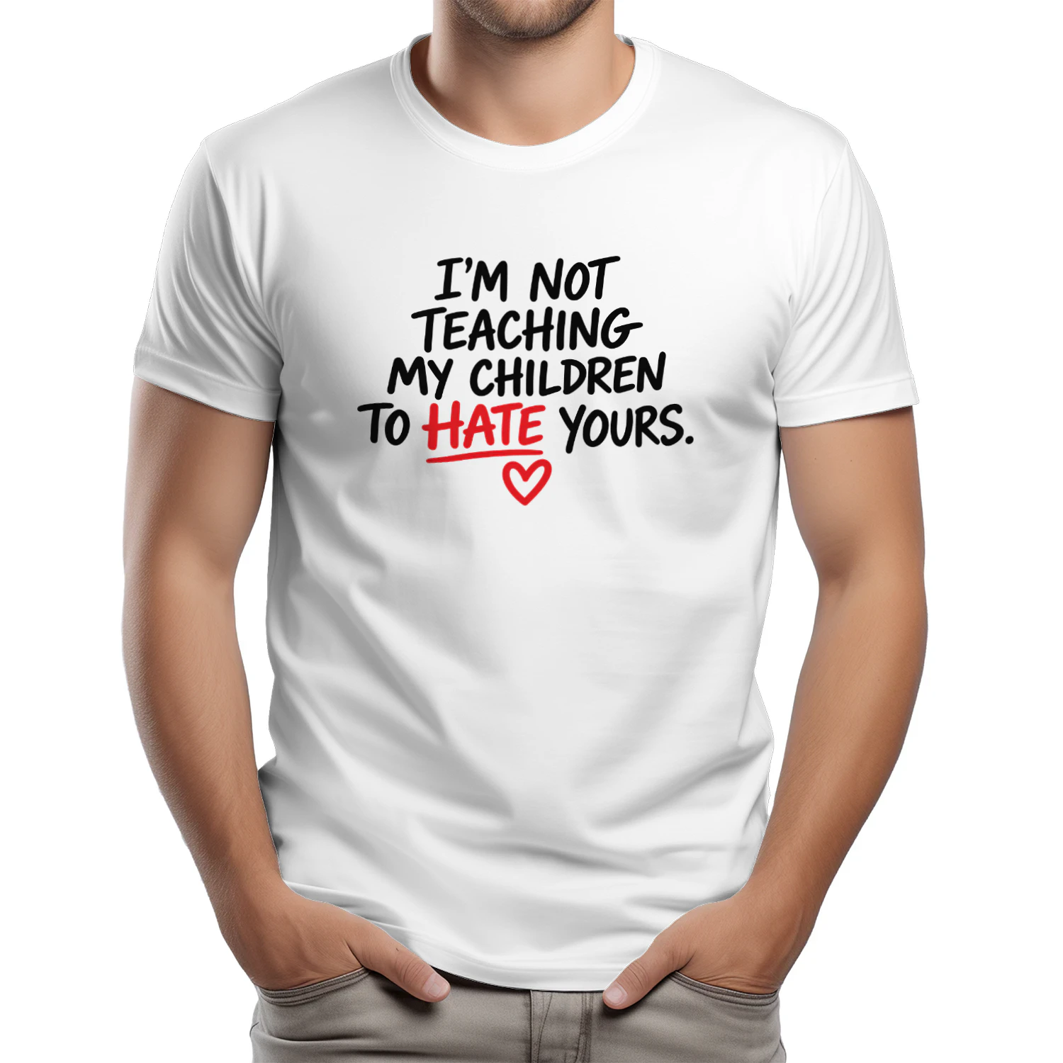 I’m Not Teaching My Children to Hate Yours shirt