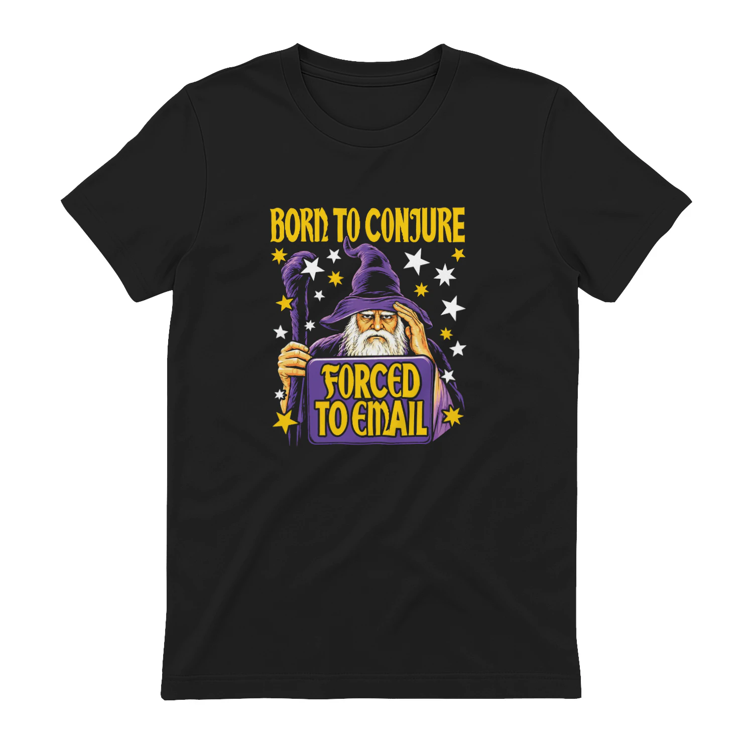 Born to Conjure Forced to Email wizard T-shirt