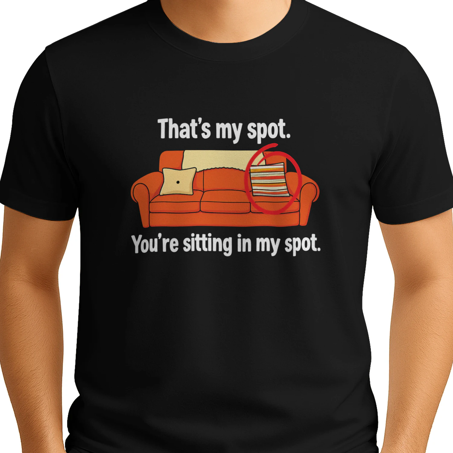 That’s My Spot You’re Sitting in My Spot Shirt