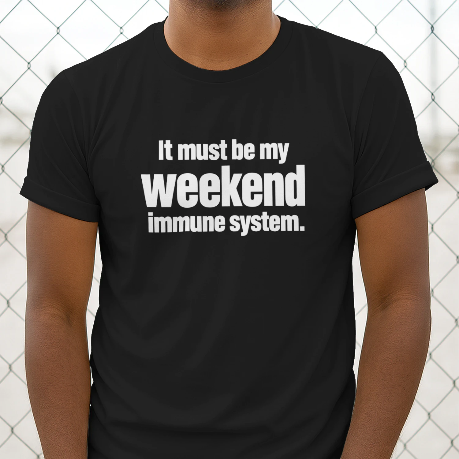 It Must Be My Weekend Immune System Shirt
