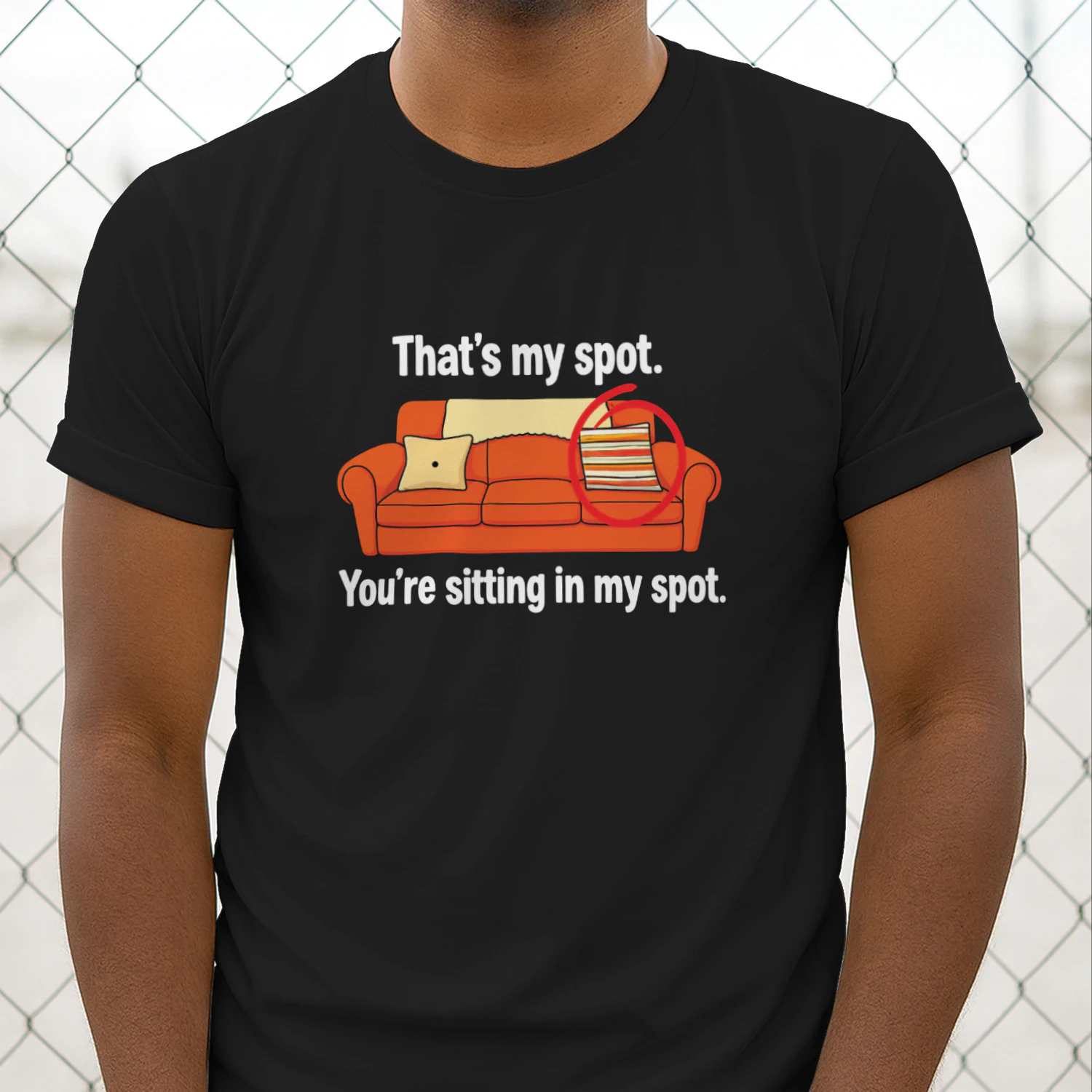 That’s My Spot You’re Sitting in My Spot Shirt