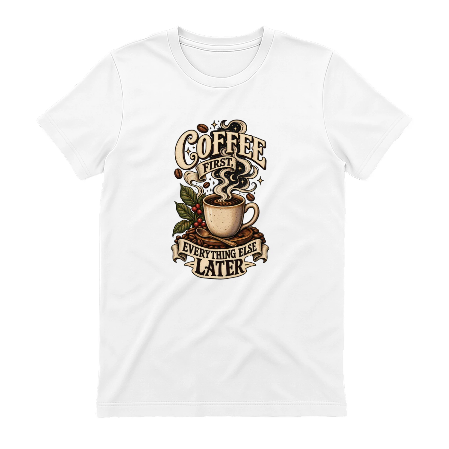 Coffee First Everything Else Later