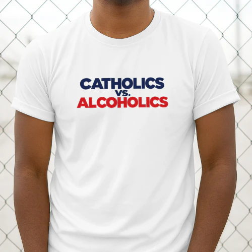 Catholics vs Alcoholics Shirt