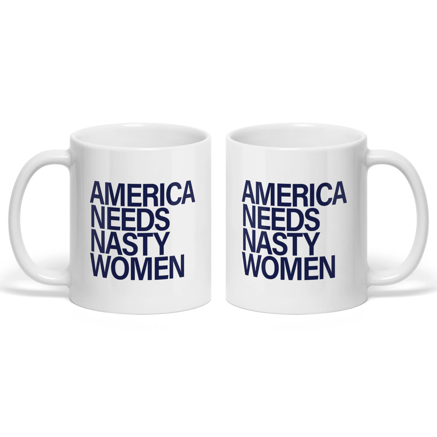 America Needs Nasty Women Mug