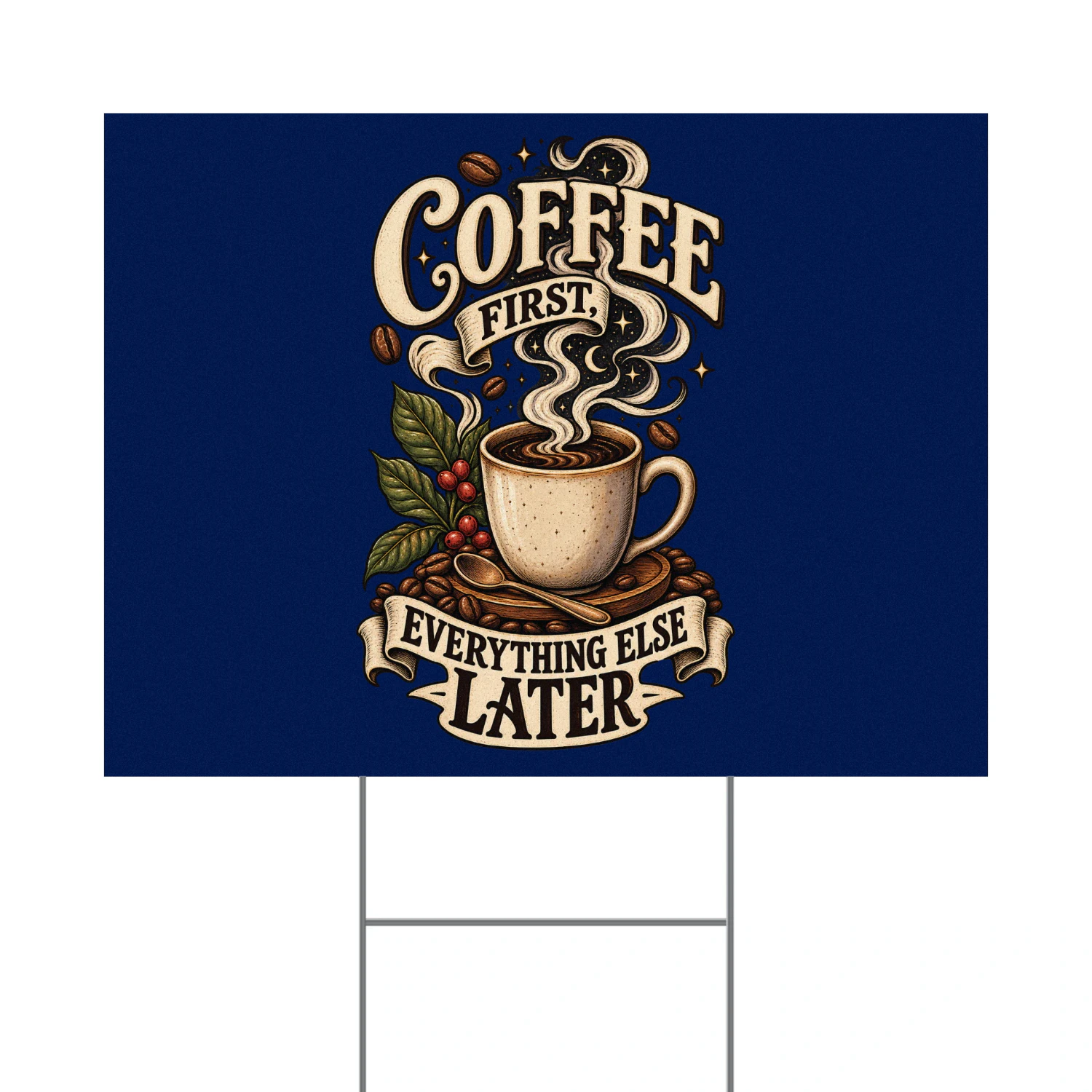 Coffee First Everything Else Later