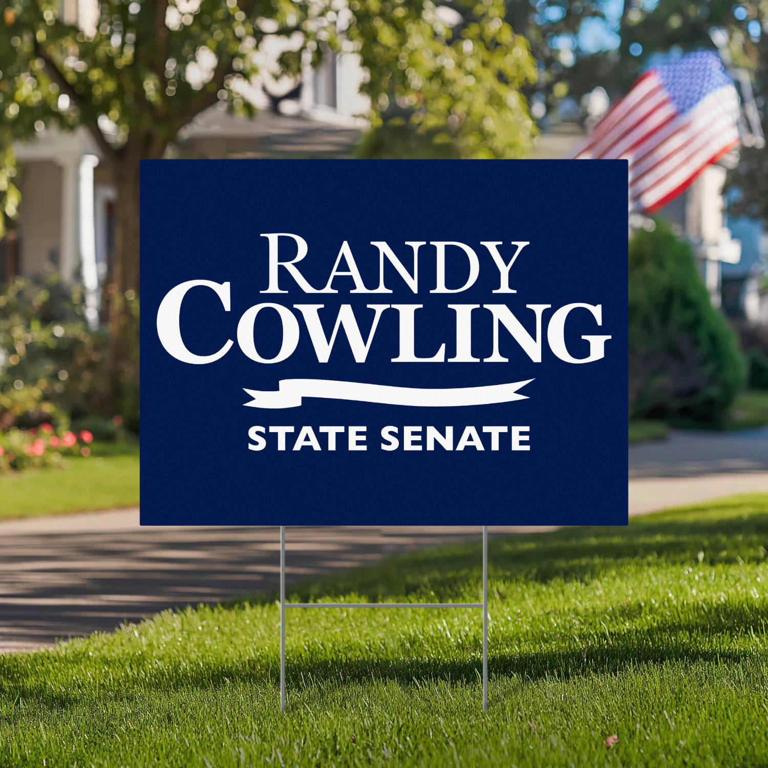 Randy Cowling For State Senate Yard Sign