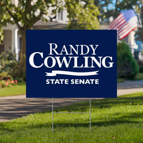 Randy Cowling For State Senate Yard Sign