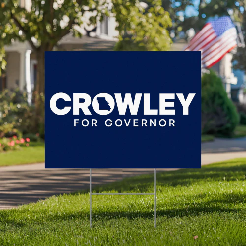 David Crowley For Governor Yard Sign