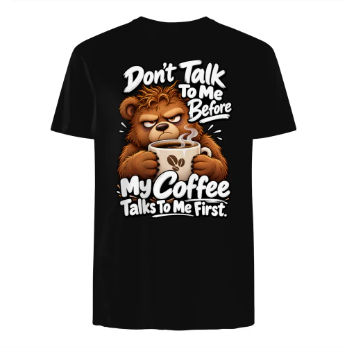 Don’t Talk to Me Before My Coffee Talks to Me First Funny Grumpy Bear Coffee Lover Humor
