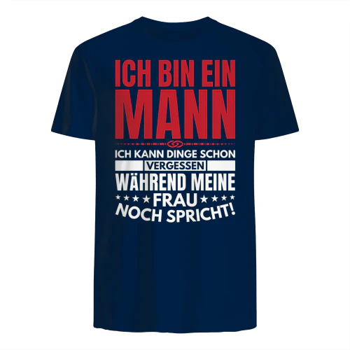 Ich Bin Ein Mann Ich Kann Dinge Schon Vergessen Humor German