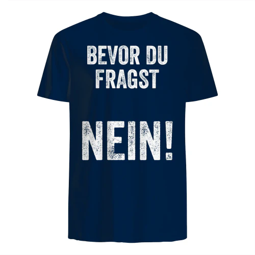Bevor du Fragst NEIN